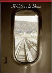 Il calcio e la storia - copertina