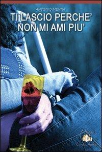 Ti lascio perché non mi ami più - Antonio Menna - copertina