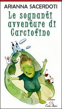 Le sognanti avventure di Carciofino - Arianna Sacerdoti - copertina