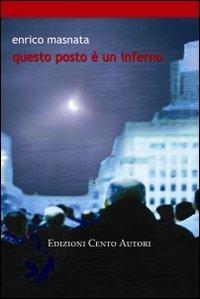 Questo posto è un inferno - Enrico Masnata - copertina