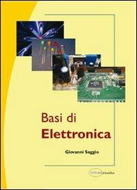 Basi di elettronica - Giovanni Saggio - copertina