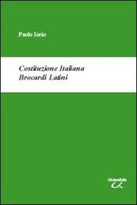 Costituzione italiana. Brocardi latini - Paolo Iorio - copertina