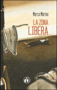 La zona libera - Marco Marino - copertina
