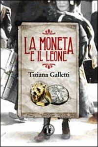 La moneta e il leone - Tiziana Galletti - copertina