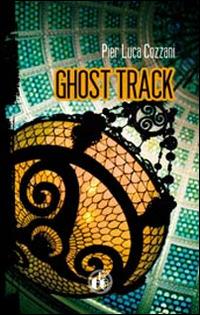 Ghost Track - Pier Luca Cozzani - copertina