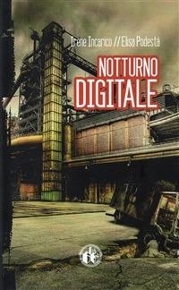 Notturno digitale - Irene Incarico,Elisa Podestà - ebook