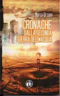 Cronache dalla seconda guerra dell'acqua - Marco Ursano - ebook