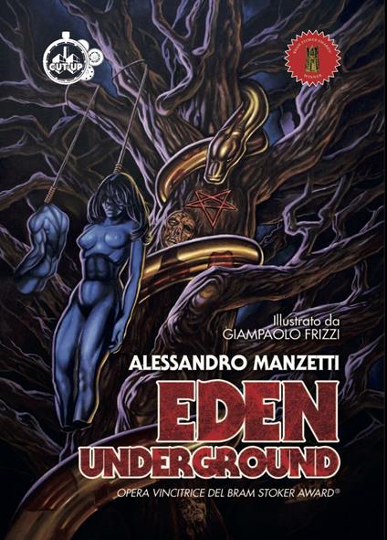 Eden underground. Ediz. italiana - Alessandro Manzetti,Giancarlo Frizzi - copertina