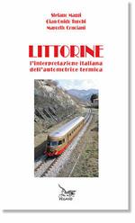 Littorine. L'interpretazione italiana dell'automotrice termica