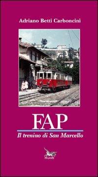 FAP il trenino di San Marcello - Adriano Betti Carboncini - copertina