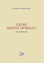 Oltre Monte Morello. Racconti fiorentini