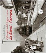 La Rimini-Ferrara. L'ultima gloria della trazione a vapore. Ediz. illustrata. Con DVD