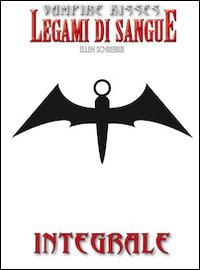 Legami di sangue. Vampire kisses - Ellen Schreiber - copertina