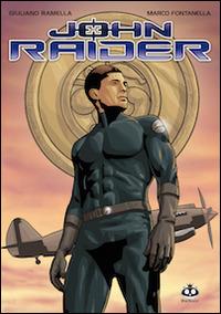 John Raider. Vol. 1 - Giuliano Ramella - copertina