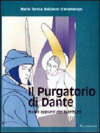 Il Purgatorio di Dante. Nuovi appunti per la lettura - Maria Teresa Balbiano d'Aramengo - copertina