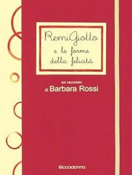 RemiGiotto e le forme della felicità - Barbara Rossi - copertina