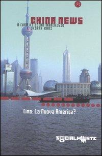 China news. Cina: la nuova America? - copertina