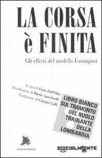 La corsa è finita. Gli effetti del modello Formigoni - copertina
