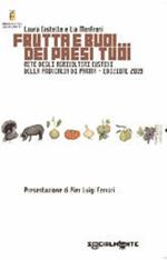Frutta e buoi dei paesi tuoi. Rete degli agricoltori custodi della provincia di Parma (2009)