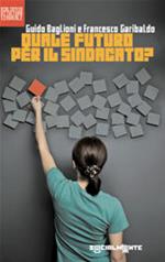 Quale futuro per il sindacato?