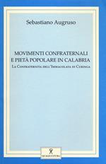 Movimenti confraternali e pietà popolare in Calabria. Vol. 1: La confraternita dell'Immacolata di Curinga.
