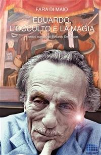 Eduardo, l'occulto e la magia - Fara Di Maio - ebook