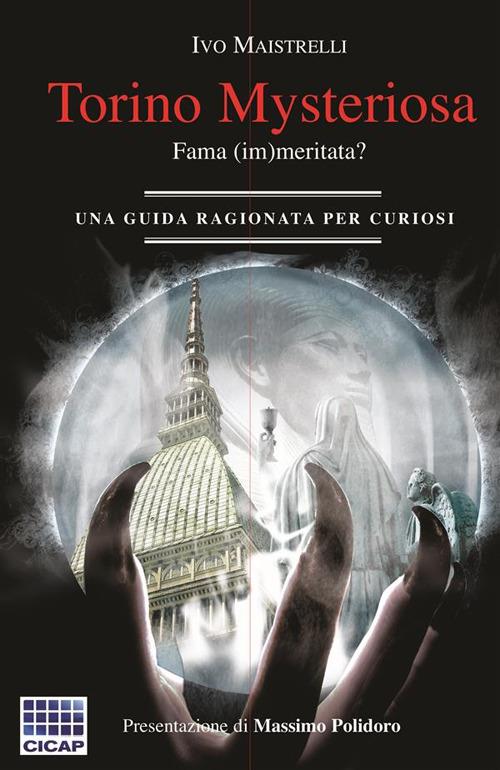 Torino misteriosa, fama (im)meritata? - Ivo Maistrelli - ebook