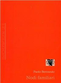 Nodi familiari - Paolo Bertrando - copertina