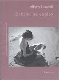 Gabriel ha capito - Alberto Spagnoli - copertina