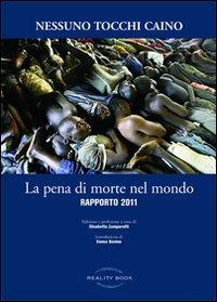 La pena di morte nel mondo. Rapporto 2011 - Nessuno tocchi Caino - copertina