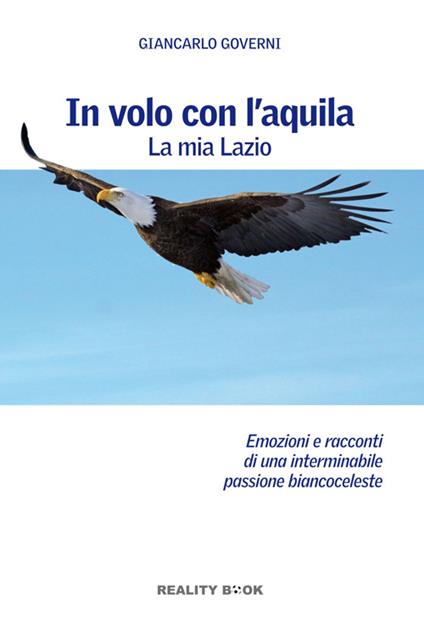 In volo con l'aquila. La mia Lazio - Giancarlo Governi - copertina