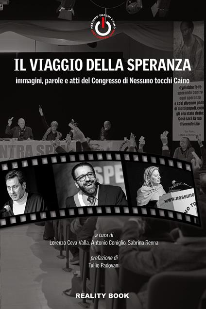 Il viaggio della speranza. Immagini, parole e atti del Congresso di Nessuno tocchi Caino - Nessuno tocchi Caino - copertina
