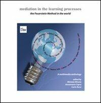 Mediation in the learning processes. The Feuerstein method around the world. Con DVD - Michela Minuto,Annamaria Capra,Carlo Rossi - copertina