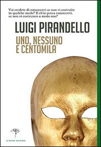 Uno, nessuno e centomila - Luigi Pirandello - copertina