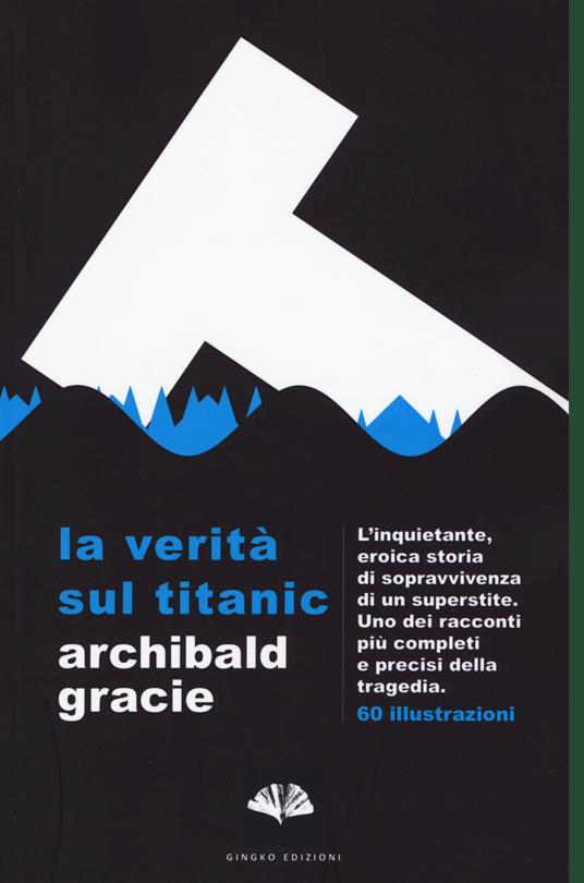La verità sul Titanic - Archibald Gracie - copertina