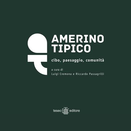 Amerino tipico. Cibo, paesaggio, comunità. Nuova ediz. - copertina