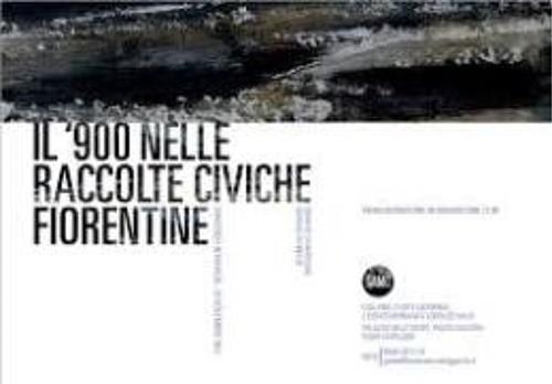 Il 900 nelle raccolte civiche fiorentine - copertina