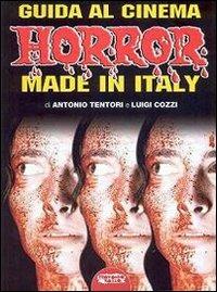 Guida al cinema horror made in Italy - Luigi Cozzi,Antonio Tentori - copertina
