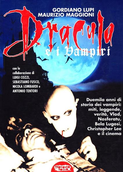 Dracula e i vampiri - Gordiano Lupi,Maurizio Maggioni - copertina