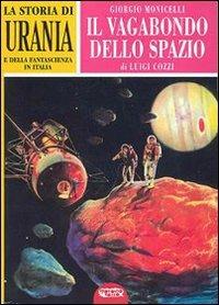 La storia di «Urania» e della fantascienza in Italia. Ediz. illustrata. Vol. 2 - Luigi Cozzi - copertina