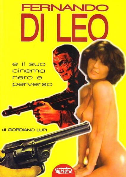 Fernando Di Leo e il suo cinema nero e perverso - Gordiano Lupi - copertina