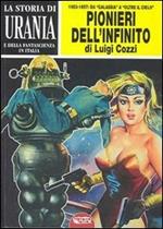 La storia di Urania e della fantascienza in Italia. I pionieri dell'infinito. Vol. 3