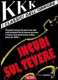 KKK i classici dell'orrore. Incubi sul Tevere - Luigi Cozzi - copertina
