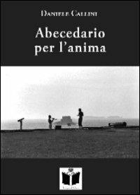 Abecedario per l'anima. 26 motivi in chiaroscuro - Daniele Callini - copertina