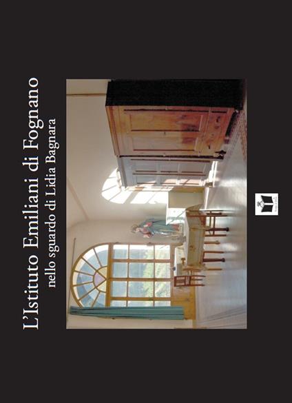 L' Istituto Emiliano di Fognano. Storia e fede di un'istituzione antica - copertina