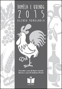 Domèla e quendg. Agenda romagnola 2015 - copertina