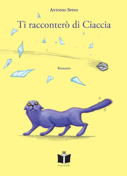 Ti racconterò di Ciaccia - Antonio Spino - copertina