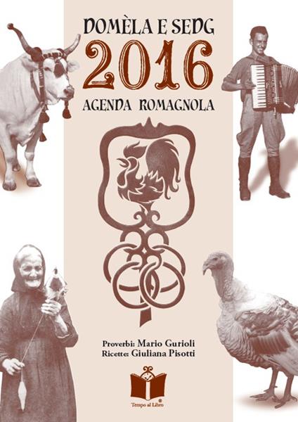 Domèla e sedg. Agenda romagnola 2016 - copertina