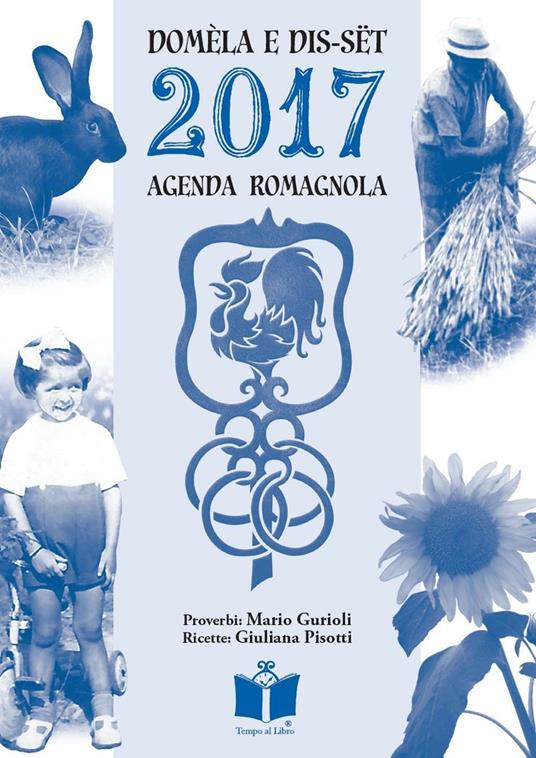 Domèla e dis-sët. Agenda romagnola 2017 - copertina