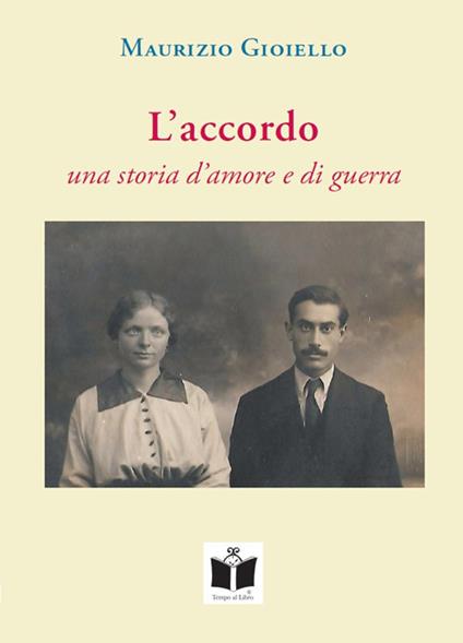 L' accordo. Una storia d'amore e di guerra - Maurizio Gioiello - copertina